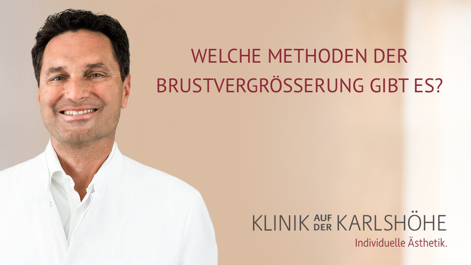 Methoden Brustvergrößerung, Klinik auf der Karlshöhe, Stuttgart, Dr. Fitz